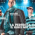 De La Ghetto Ft. Gocho y Jowell y Randy - La Perfecta Ocasion (Remix) MP3